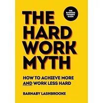 The Hard Work Myth