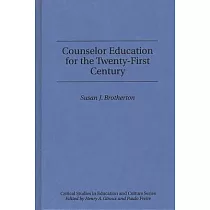 Counselor Education for the Twenty─First Century