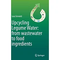 Upcycling Legume Water： From Wastewater to Food Ingredients