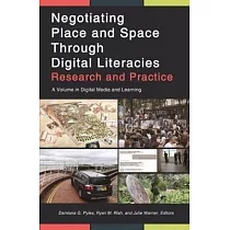 Negotiating Place and Space Through Digital Literacies： Research and Practice