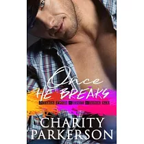 Once He Breaks