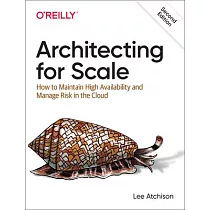 Architecting for Scale： How to Maintain High Availability and Manage Risk in the Cloud