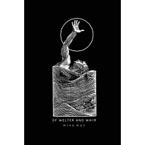 Of Welter And Whim