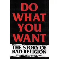 Do What You Want： The Story of Bad Religion
