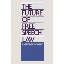 The Future of Free Speech Law