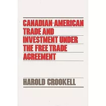 Canadian─American Trade and Investment Under the Free Trade Agreement