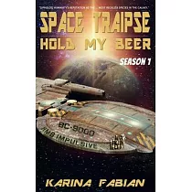 Space Traipse： Hold My Beer， Season 1