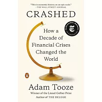 Crashed： How a Decade of Financial Crises Changed the World