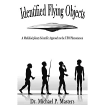 Identified Flying Objects： A Multidisciplinary Scientific Approach to the UFO Phenomenon