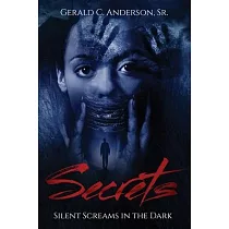 Secrets： Silent Screams in the Dark