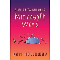 The Writer’’s Guide to Microsoft Word