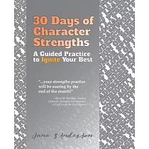30 Days of Character Strengths： A Guided Practice to Ignite Your Best
