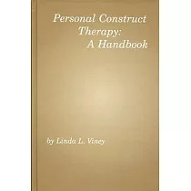 Personal Construct Therapy： A Handbook