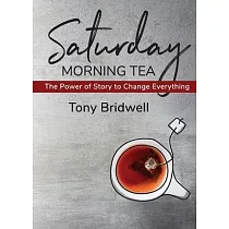 Saturday Morning Tea： The Power of Story to Change Everything