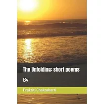 The Unfolding： Short poems