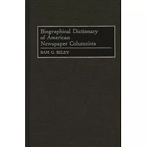 Biographical Dictionary of American Newspaper Columnists