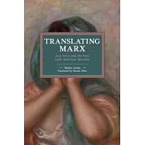 Translating Marx： José Aricó and the New Latin American Marxism