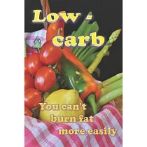 Low Carb： You can’’t burn fat more easily