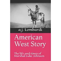 American West Story： The life and times of Marshal Luke Johnson