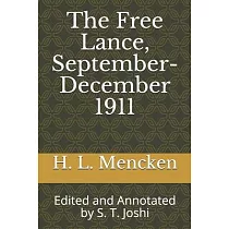 The Free Lance， September─December 1911： Edited and Annotated by S. T. Joshi