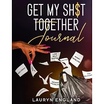 Get My Sh$T Together Journal