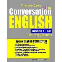 Preston Lee’’s Conversation English For Thai Speakers Lesson 1 ─ 60 (British Version)