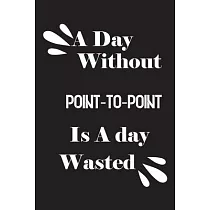 A day without point─to─point is a day wasted