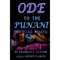 Ode To The Punani： Sensual Rising