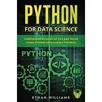 Python for Data Science： Comprehensive Guide of Tips and Tricks using Python Data Science Theories