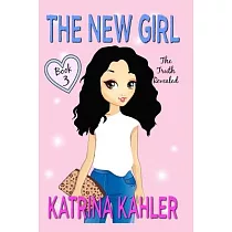 The New Girl： Book 3 ─ The Truth Revealed