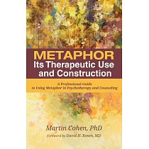 Metaphor： Its Therapeutic Use and Construction