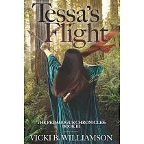 Tessa’’s Flight： The Pedagogue Chronicles， Book III