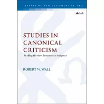 Studies in Canonical Criticism： Reading the New Testament as Scripture