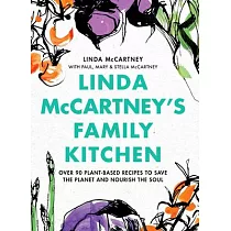 Linda McCartney’’s Family Kitchen： 100 Plant─Based Recipes for All Occasions