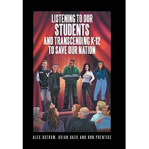 Listening to Our Students and Transcending K─12 to Save Our Nation