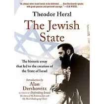 The Jewish State： The Historic Essay That Led to the Creation of the State of Israel