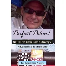 Perfect Poker： NLTH Cash Game Skill Training for Experienced Players.