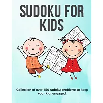 Sudoku for Kids： A collection of sudoku puzzles for kids to learn how to play from beginners to advanced level ─ perfect camping gift S