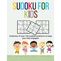 Sudoku for Kids： A collection of sudoku puzzles for kids to learn how to play from beginners to advanced level ─ large print sudoku boo