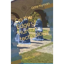 On the Edge of Human technology： An Essay