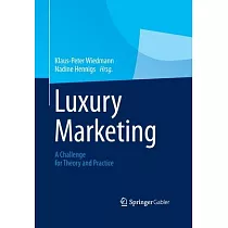 Luxury Marketing： A Challenge for Theory and Practice