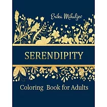Serendipity： Coloring Book for Adults