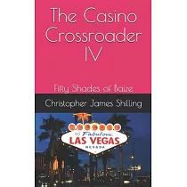 The Casino Crossroader IV： Fifty Shades of Baize
