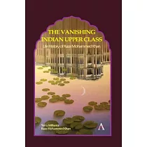 The Vanishing Indian Upper Class： Life History of Raza Mohammed Khan