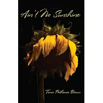 Ain’’t No Sunshine