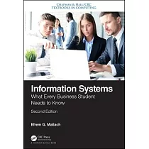 Information Systems： What Every Business Student Needs to Know， Second Edition