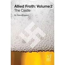 Allied Froth： Volume 2 (The Castle)： The Castle