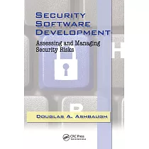 Security Software Development： Assessing and Managing Security Risks