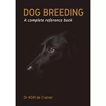 Dog Breeding： A complete reference book