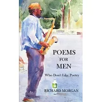 Poems for Men： Who Don’’t Like Poetry